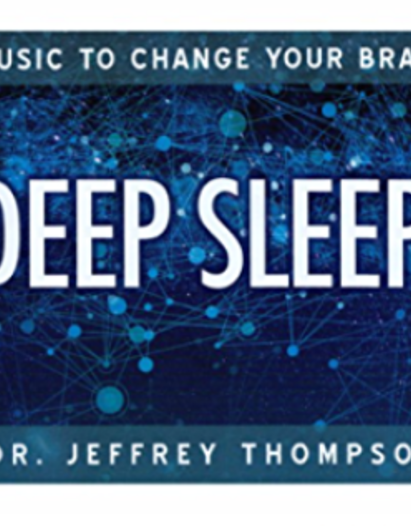 Dr. Jeffrey Thompson Deep Sleep CD by Dr. Jeffrey Thompson