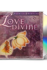 Patrick Bernard Love Divine CD by Patrick Bernard