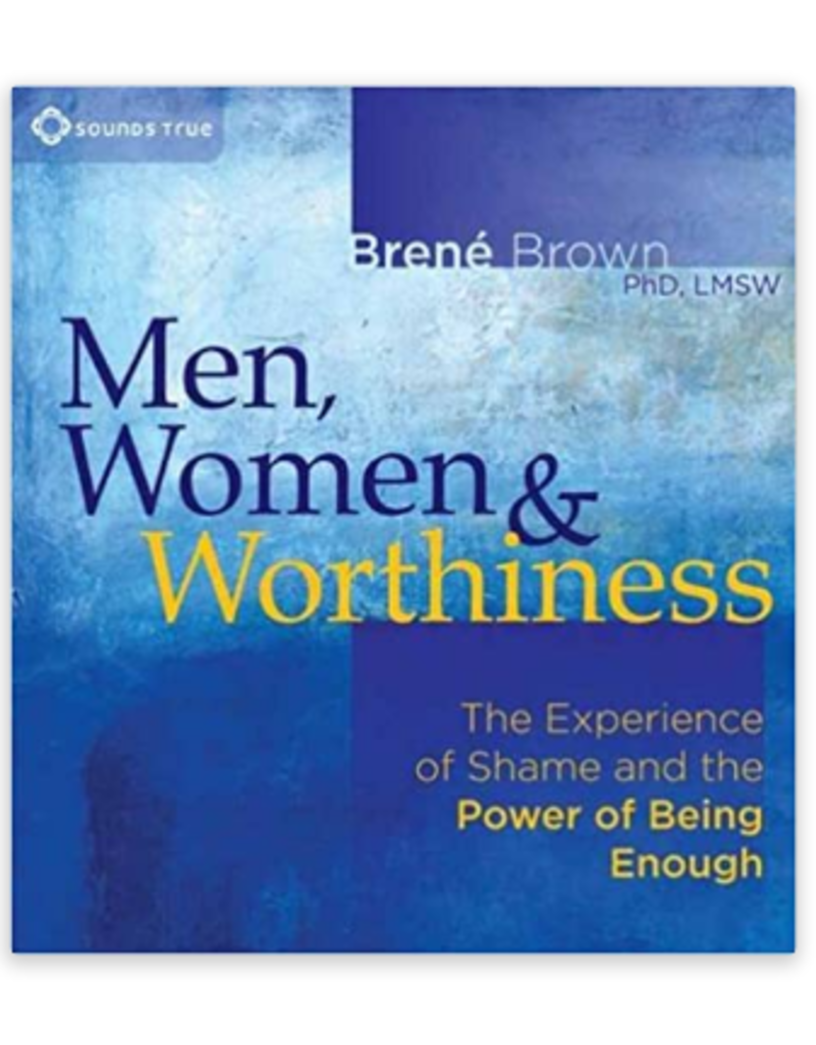 Brene Brown Men, Women & Worthiness CD by Brene Brown
