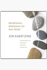 Jon Kabat-Zinn Mindfulness Meditation for Pain Relief CD by Jon Kabat-Zinn