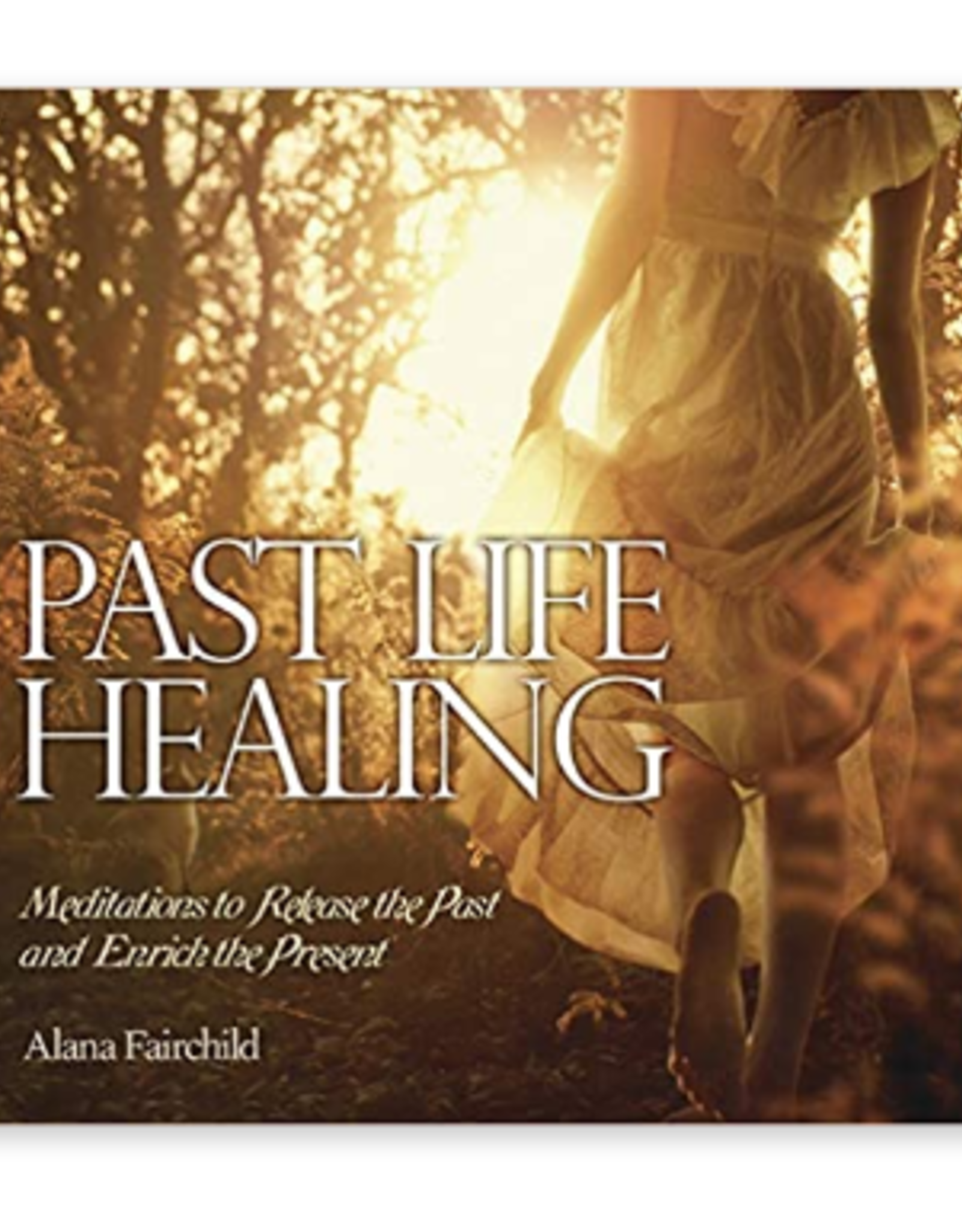 Alana Fairchild Past Life Healing CD by Alana Fairchild