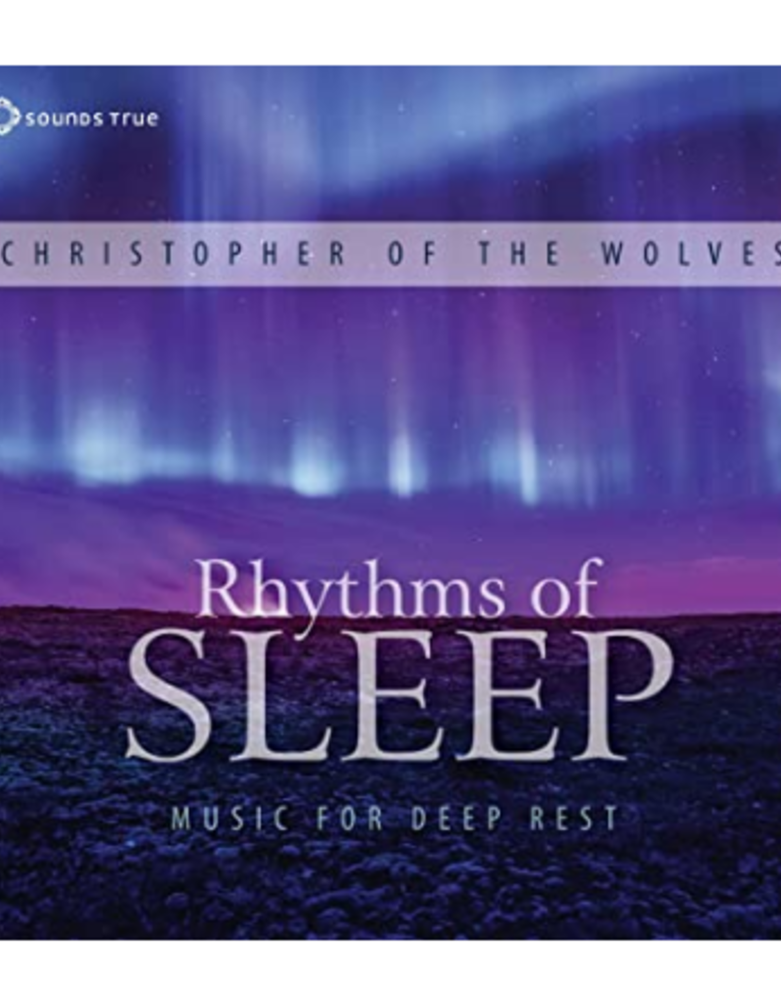 Christopher of the Wolves Rhythms of Sleep CD by Christopher of the Wolves
