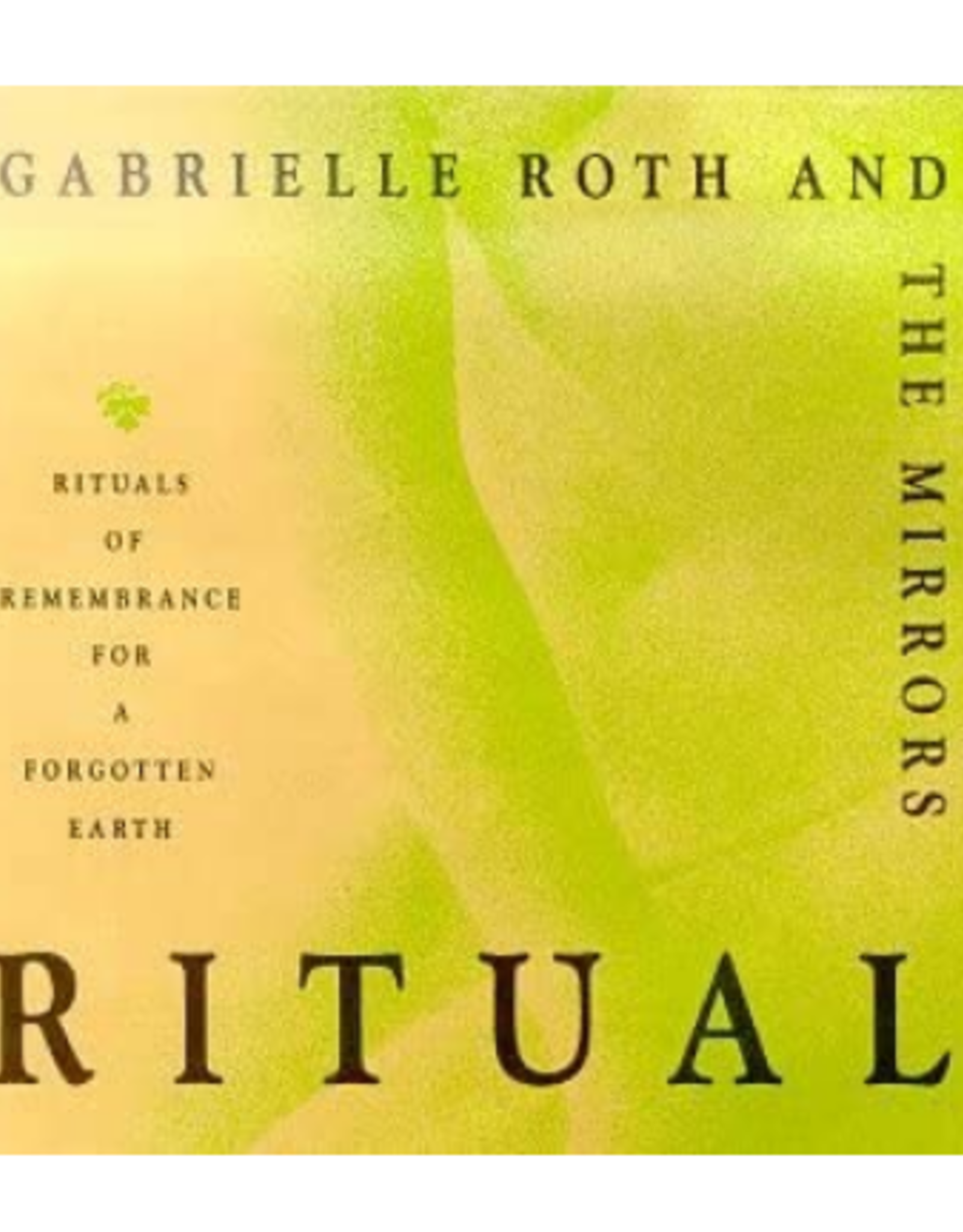 Gabrielle Roth Ritual CD by Gabrielle Roth