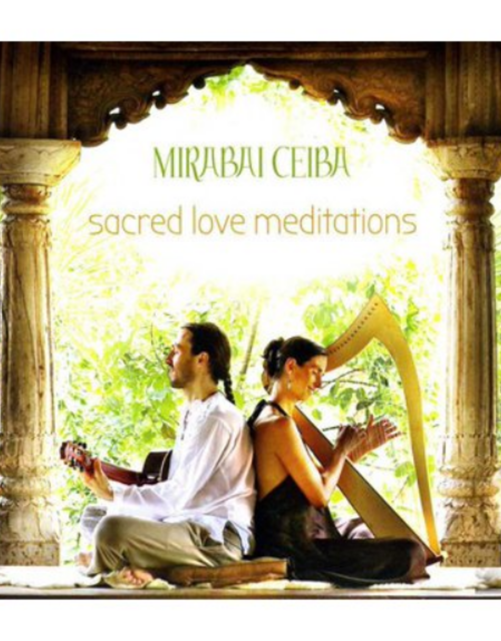 Mirabai Ceiba Sacred Love Meditations CD by Mirabai Ceiba