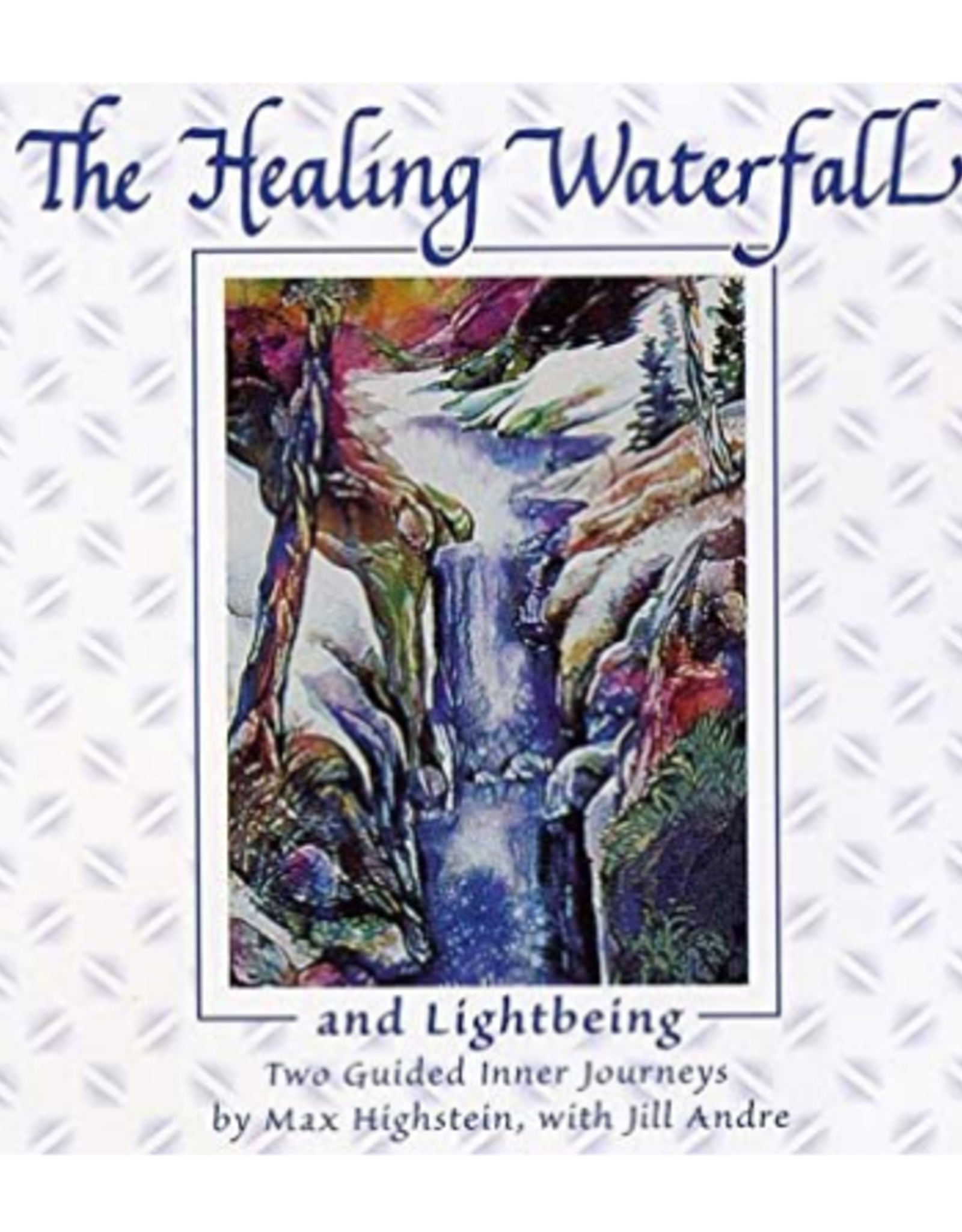 Max Highstein Healing Waterfall CD by Max Highstein
