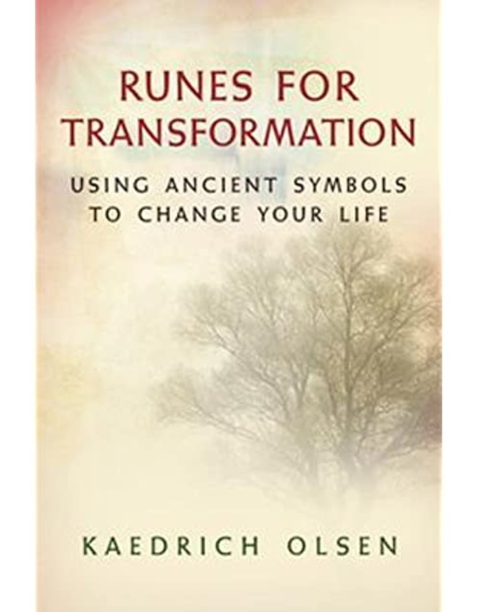 Kaedrich Olsen Runes For Transformation by Kaedrich Olsen
