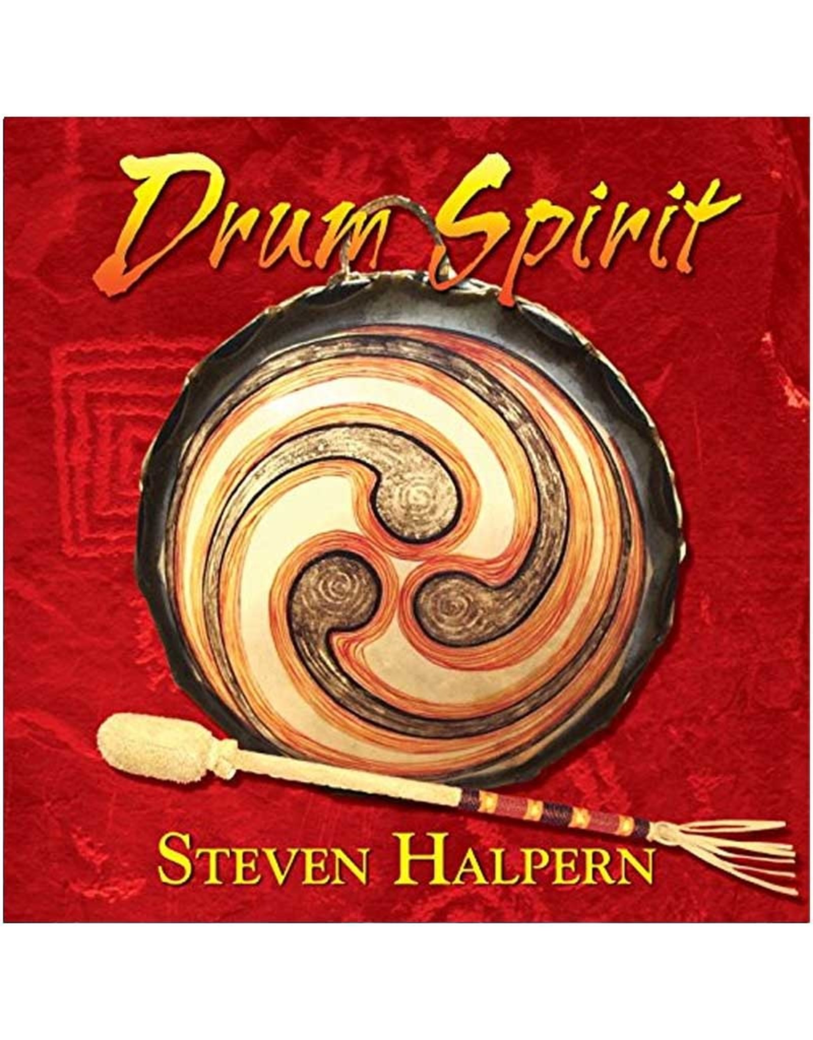 Drum Spirit by Steven Halpern & the Sound Medicine Band