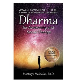 Dharma for Awakening and Social Change by Maetreyii Ma Nolan