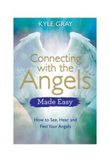 Kyle Gray Connecting with the Angels Made Easy by Kyle Gray