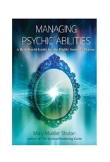 Mary Mueller Shutan Managing Psychic Abilities by Mary Mueller Shutan
