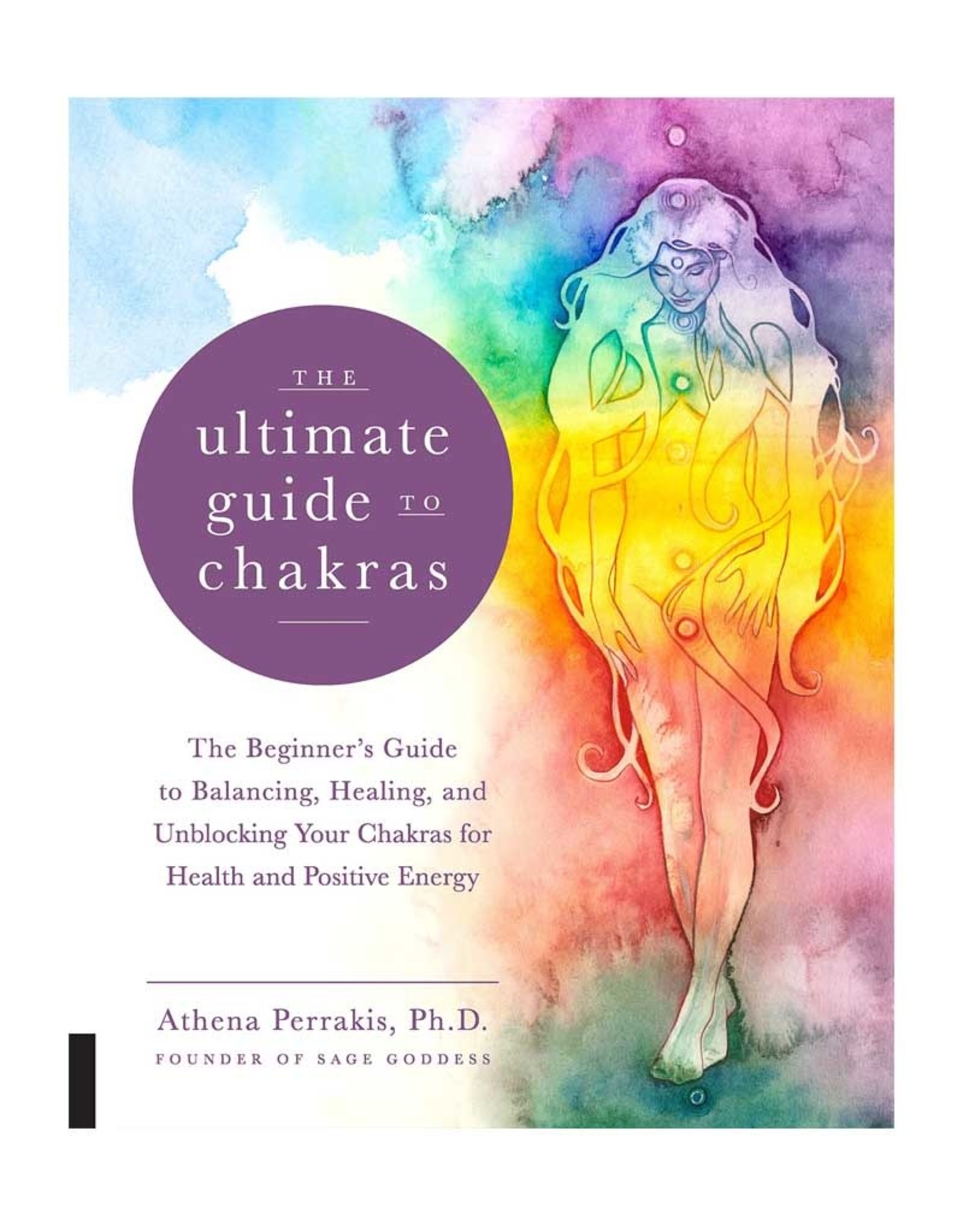 Athena Perrakis Ultimate Guide to Chakras by Athena Perrakis