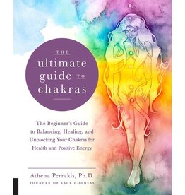 Athena Perrakis Ultimate Guide to Chakras by Athena Perrakis