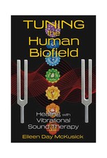 Tuning the Human Biofield by Eileen Day McKusick