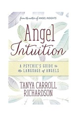 Tanya Carroll Richardson Angel Intuition by Tanya Carroll Richardson
