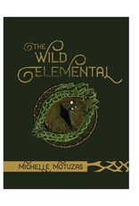 Michelle Motuzas The Wild Elemental Oracle by Michelle Motuzas