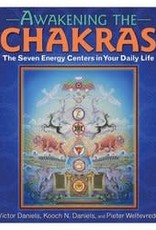 Victor Daniels Awakening the Chakras by Victor Daniels, Kooch N. Daniels & Pieter Weltervrede