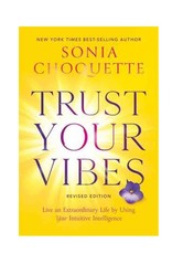 Trust Your Vibes Revised Edition by Sonia Choquette