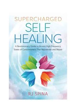Supercharged Self Healing by RJ Spina
