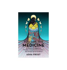You are the Medicine by Asha Frost