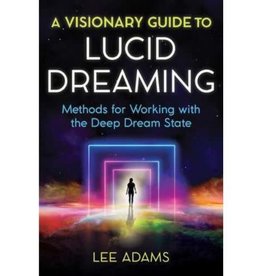 Visionary Guide to Lucid Dreaming by Lee Adams