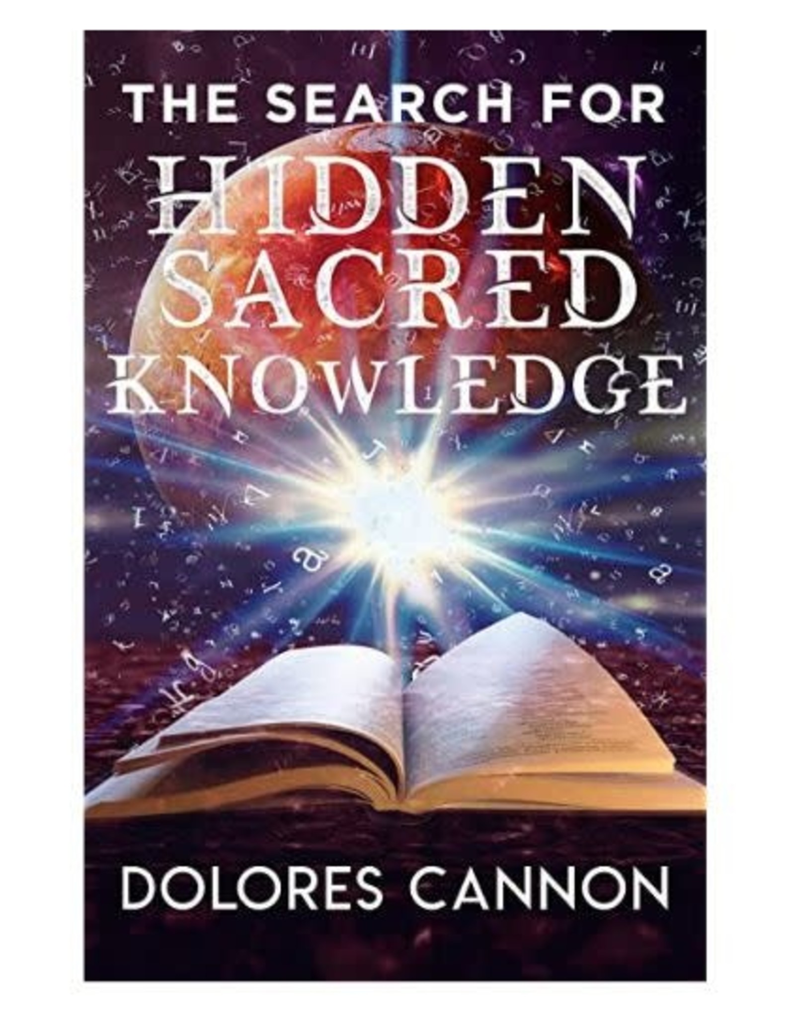 Search for Hidden Sacred Knowledge by Dolores Cannon