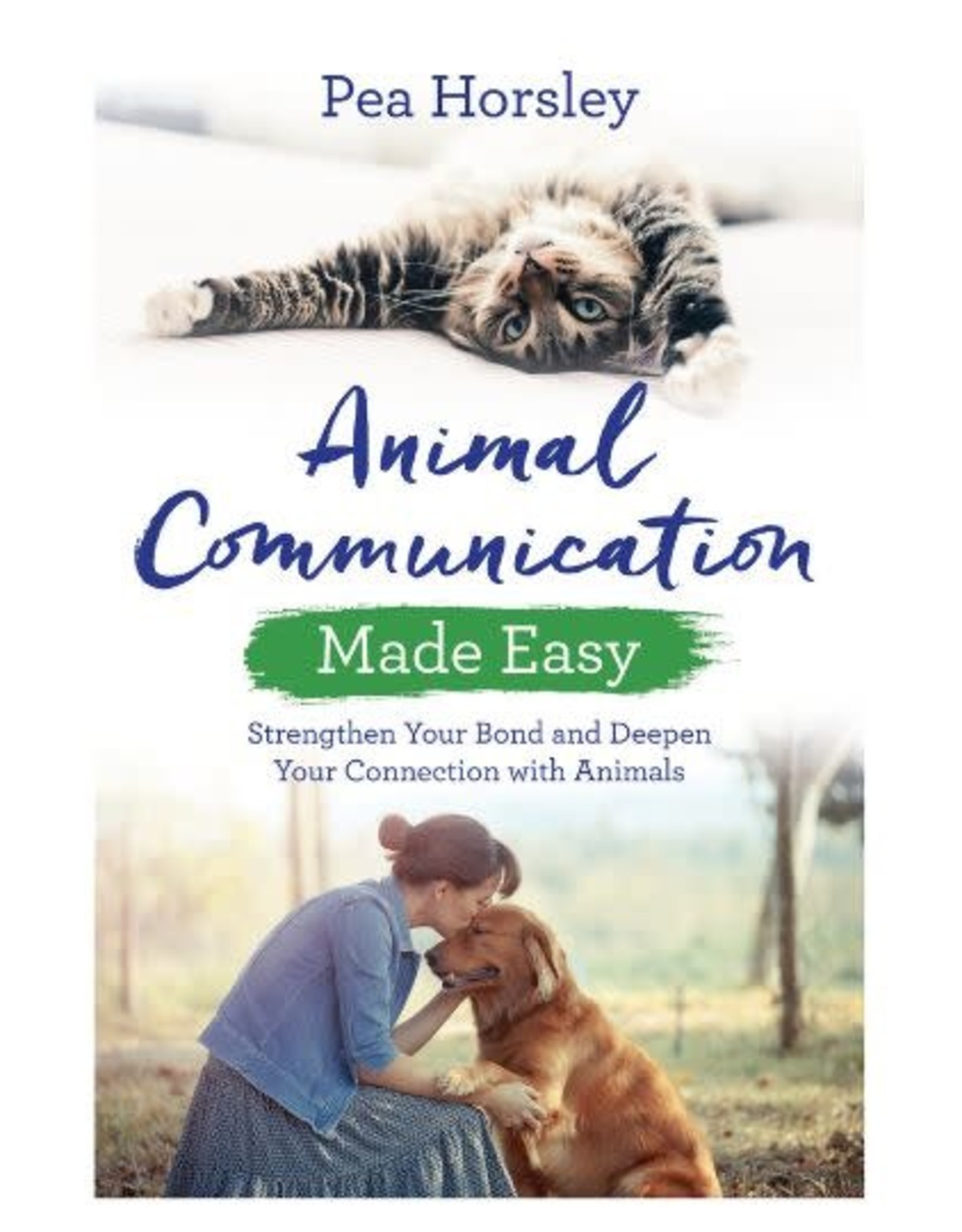 Animal Communication Made Easy by Pea Horsley