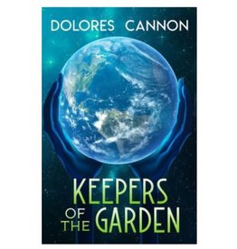 Keepers of the Garden by Dolores Cannon