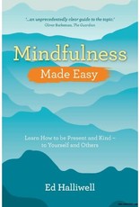 Mindfulness Made Easy by Ed Halliwell