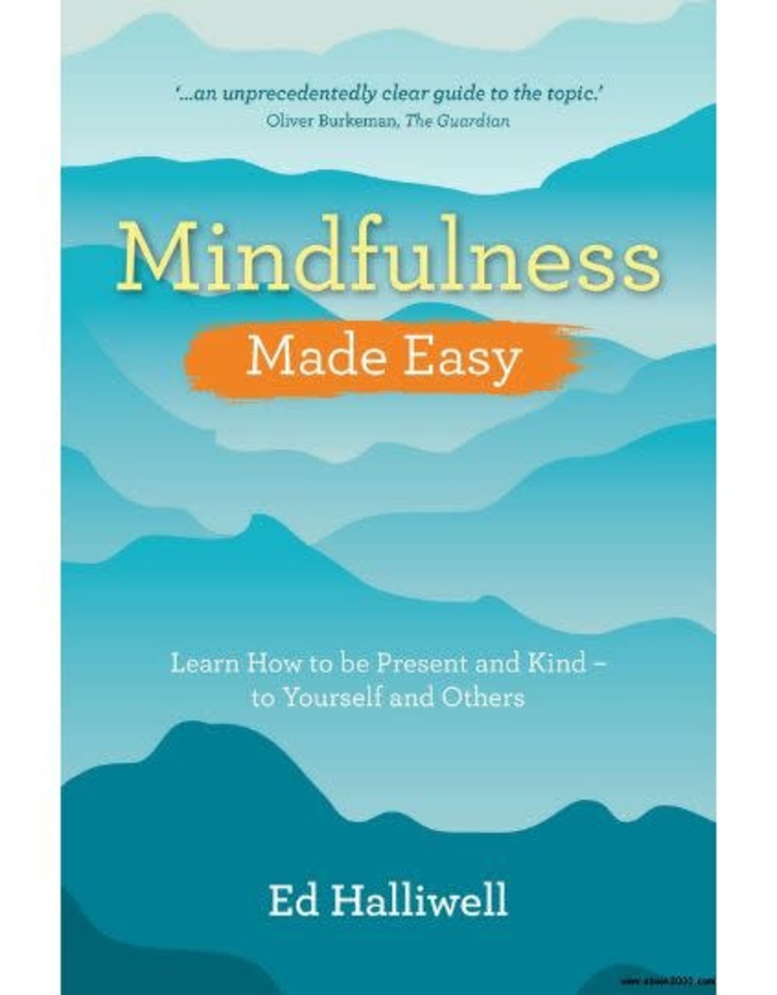 Mindfulness Made Easy by Ed Halliwell