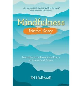 Mindfulness Made Easy by Ed Halliwell
