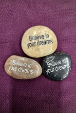 Believe in Your Dreams Stone