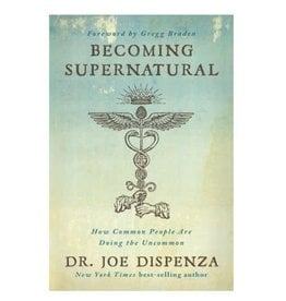 Dr. Joe Dispenza Becoming Supernatural by Dr. Joe Dispenza