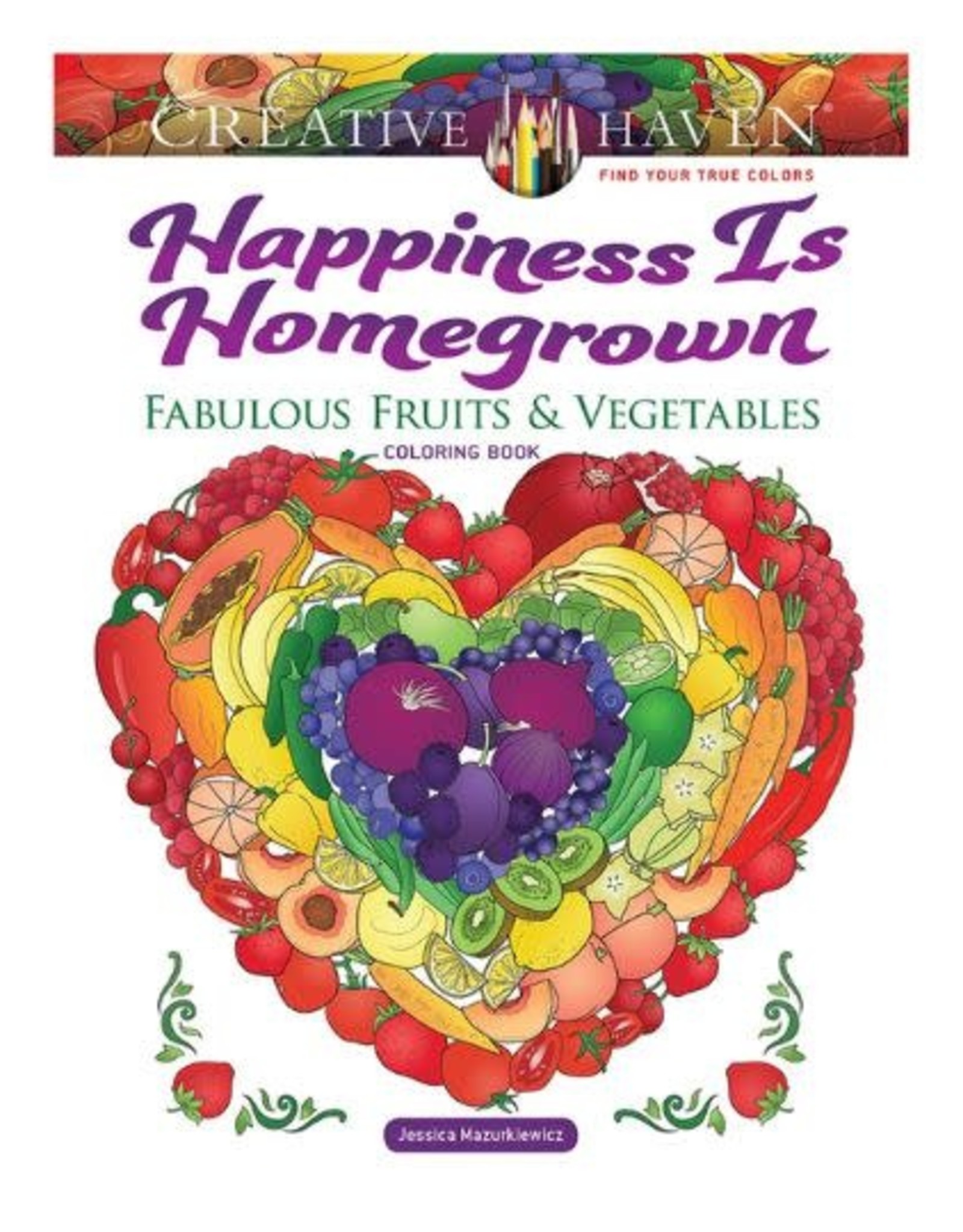 Creative Haven Happiness Is Homegrown Coloring Book by Creative Haven