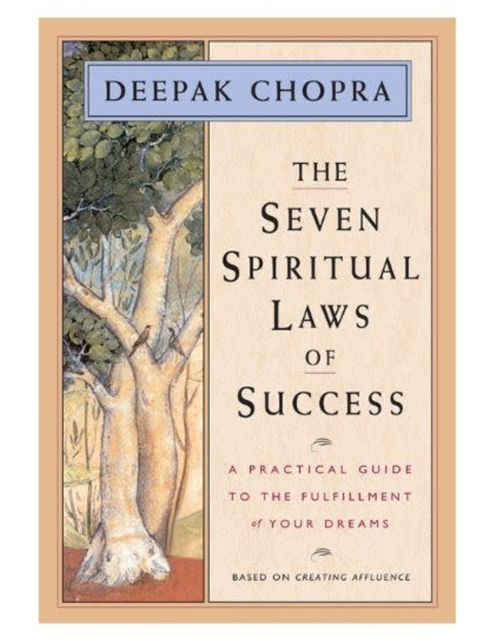 Deepak Chopra Seven Spiritual Laws of Success by Deepak Chopra
