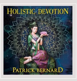 Patrick Bernard Holistic Devotion CD by Patrick Bernard