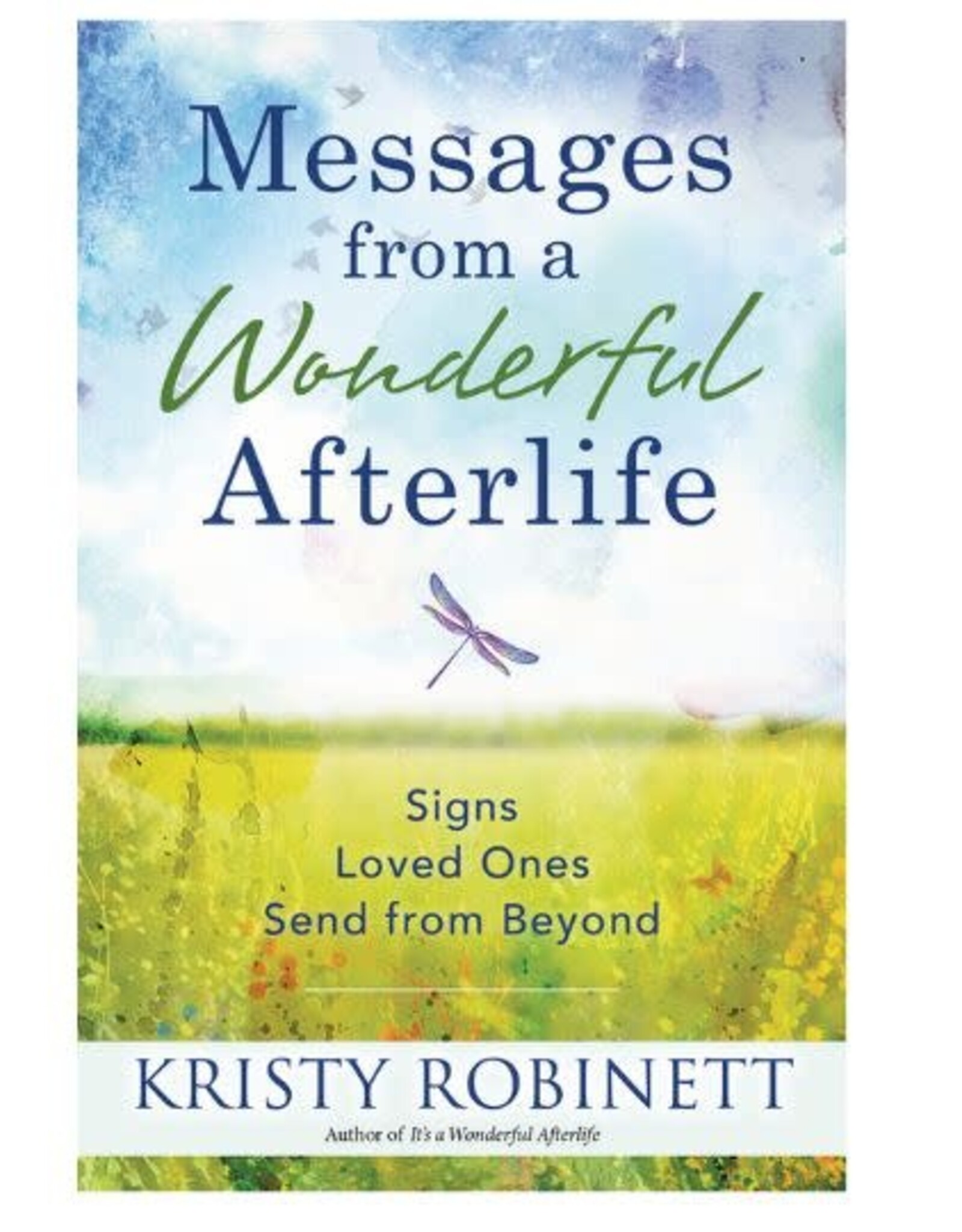 Messages from a Wonderful Afterlife by Kristy Robinett