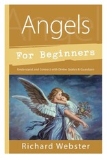 Richard Webster Angels for Beginners by Richard Webster