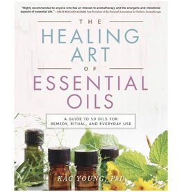 Kac Young Healing Art of Essential Oils by Kac Young