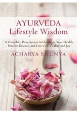 Acharya Shunya Ayurveda Lifestyle Wisdom by Acharya Shunya