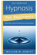 William W. Hewitt Hypnosis For Beginners by William W. Hewitt