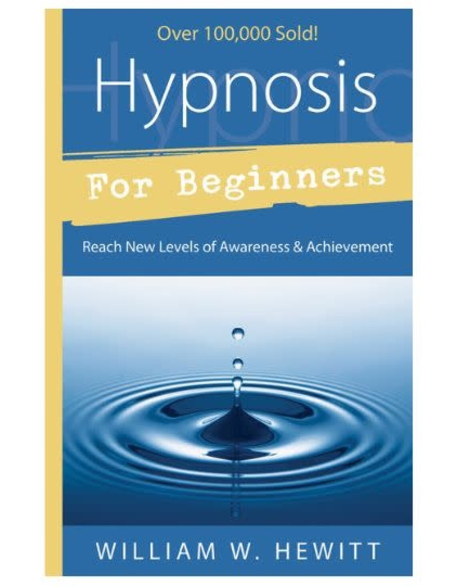 William W. Hewitt Hypnosis For Beginners by William W. Hewitt