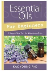 Kac Young Essential Oils for Beginners by Kac Young