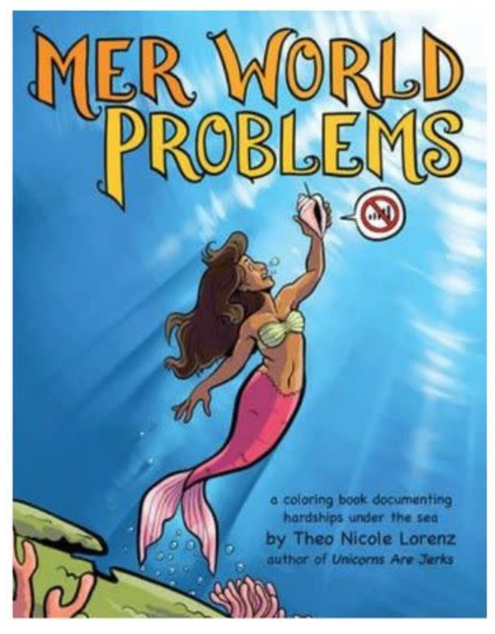 Theo Nicole Lorenz Mer World Problems Coloring Book by Theo Nicole Lorenz