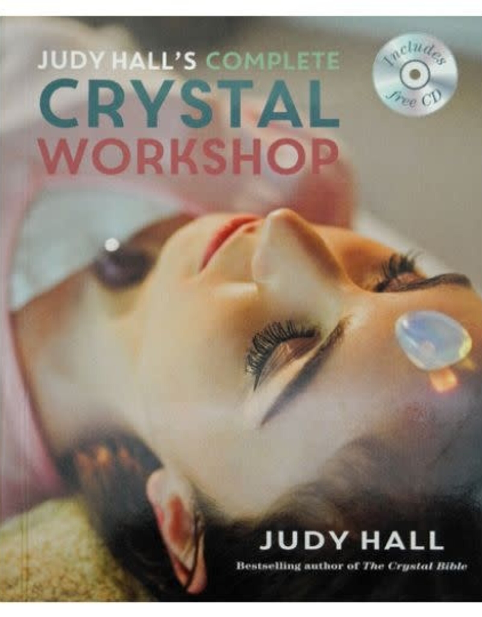 Judy Hall Comple Crystal Workshop by Judy Hall