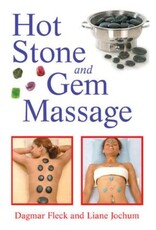 Dagmar Fleck Hot Stone and Gem Massage by Dagmar Fleck & Liane Jochum