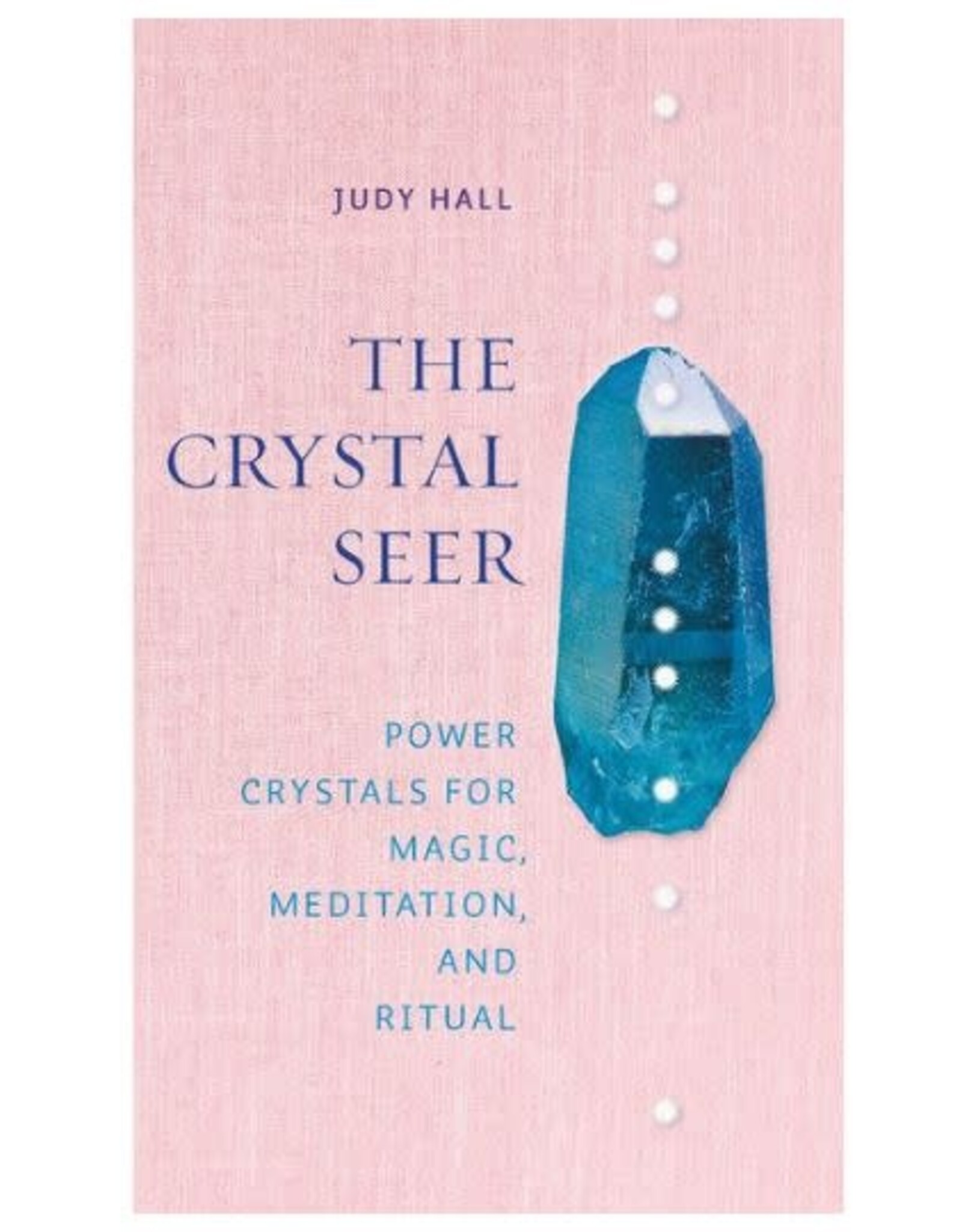 Judy Hall Crystal Seer by Judy Hall