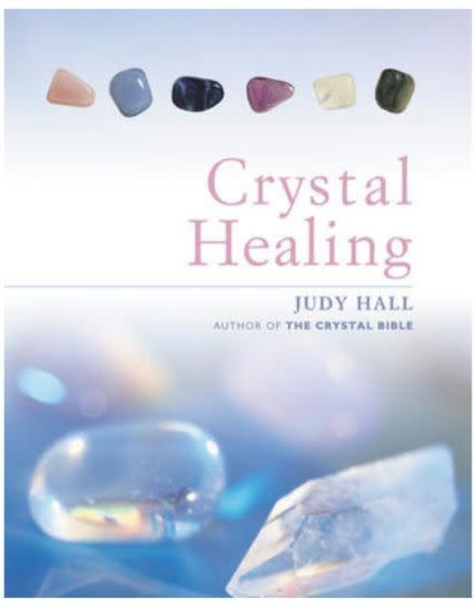 Judy Hall Crystal Healing by Judy Hall