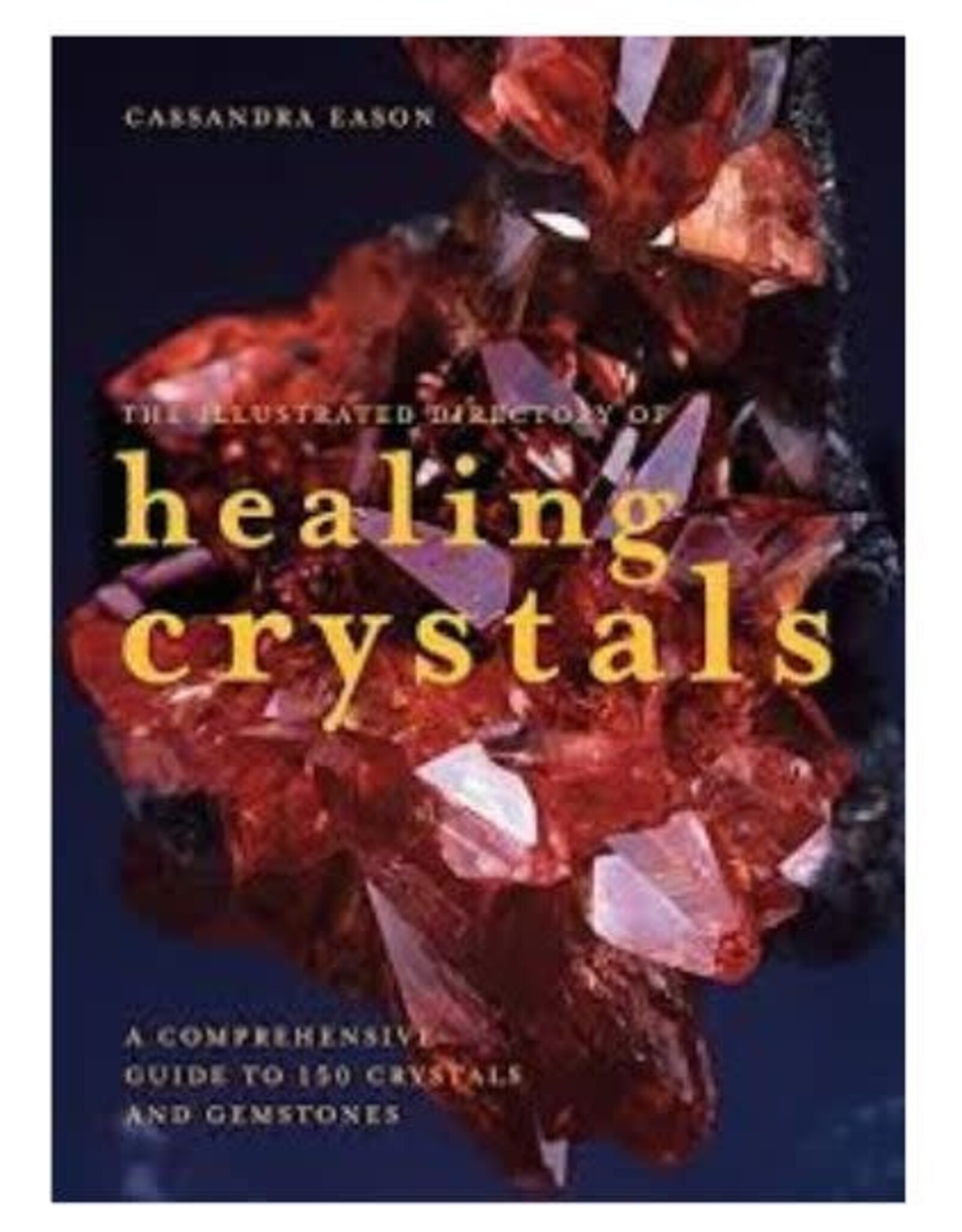 Cassandra Eason Healing Crystals by Cassandra Eason