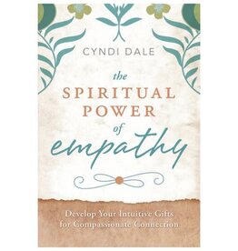 Cyndi Dale Spiritual Power of Empathy by Cyndi Dale