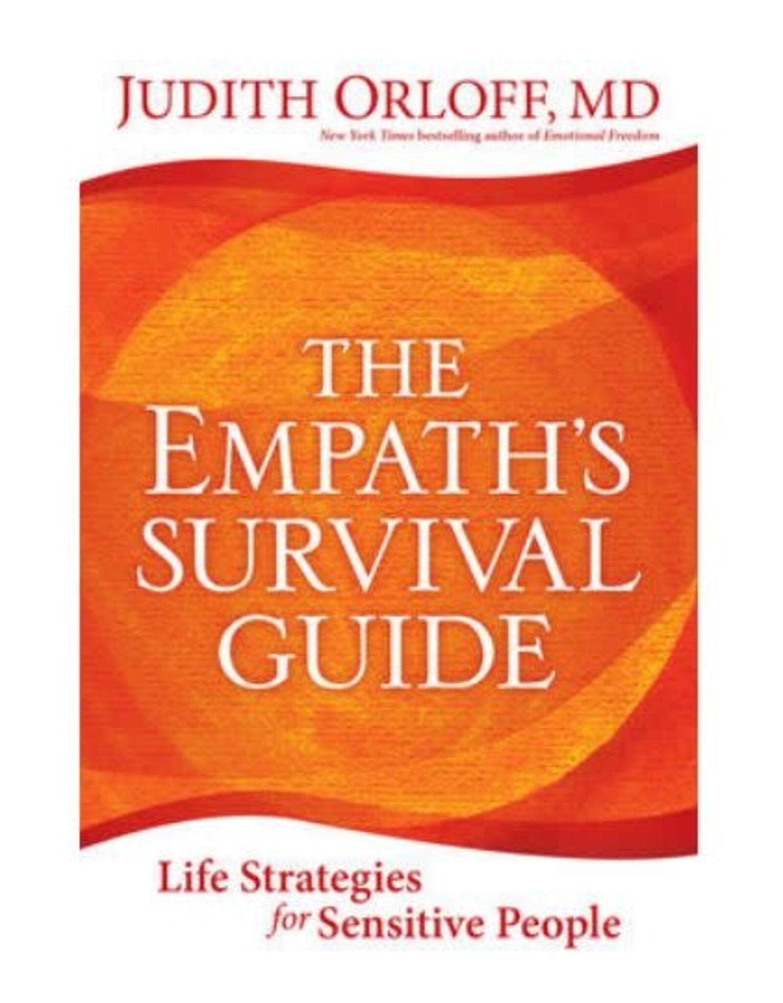 Judith Orloff Empath's Survival Guide by Judith Orloff